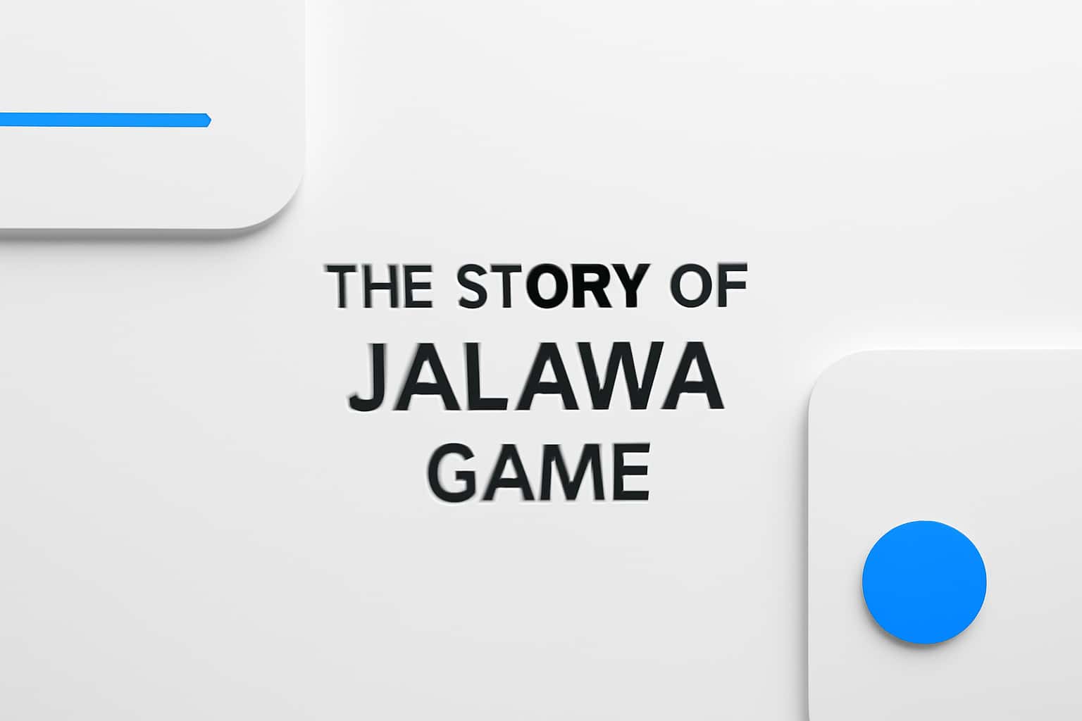 The Story of Jalawa Game Interface